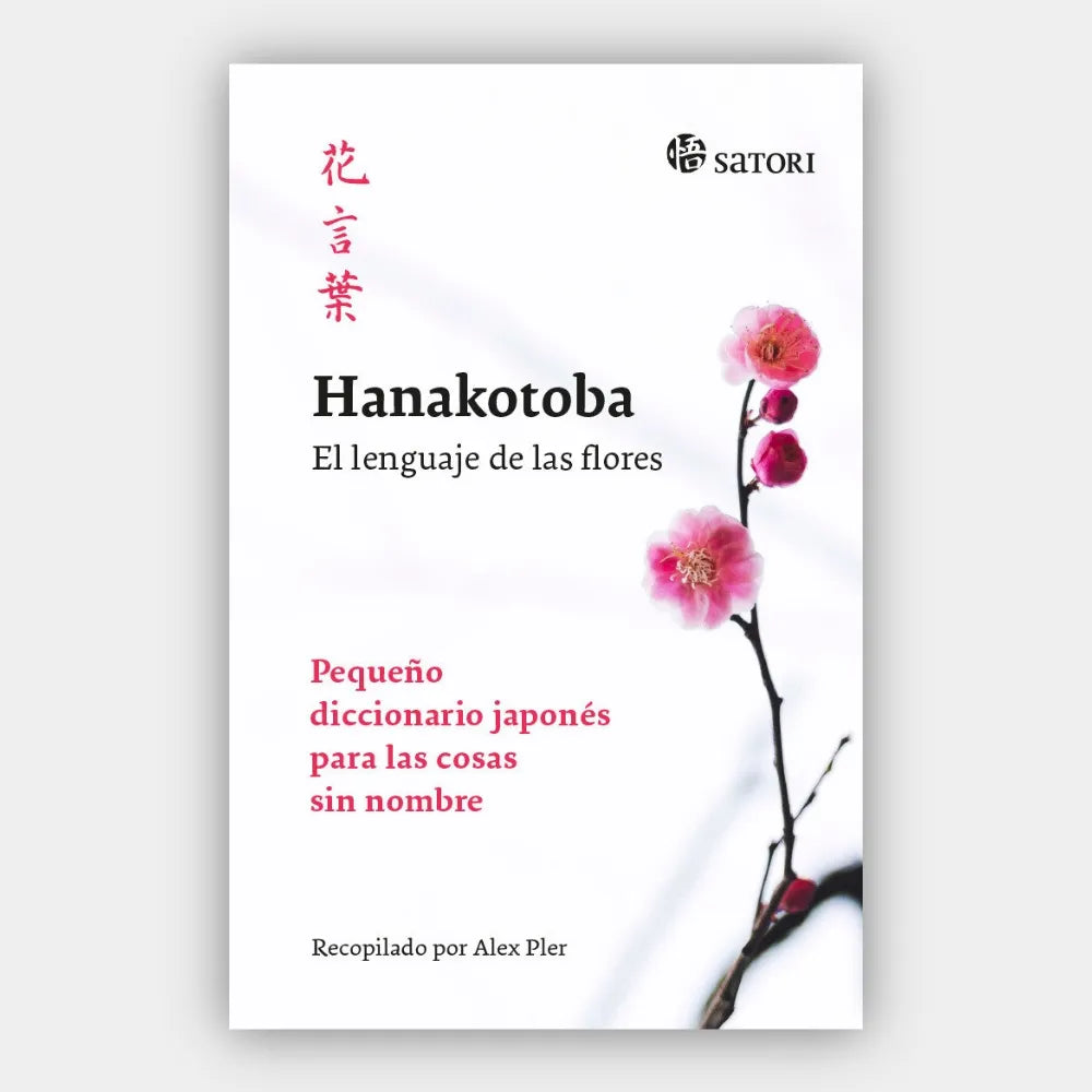 Hanakotoba. El lenguaje de la flores.