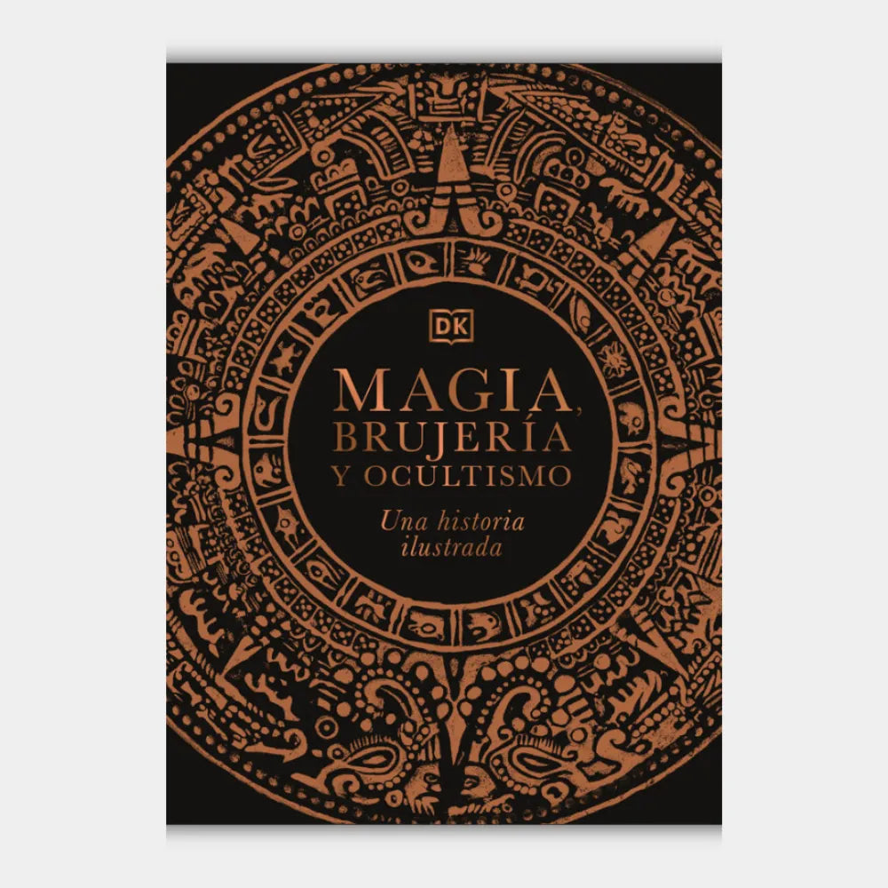 Magia, Brujería y Ocultismo. Una historia ilustrada