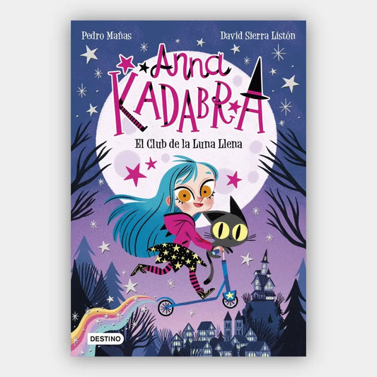 Anna Kadabra 1. El club de la luna llena (ilustrado) (+7 años)