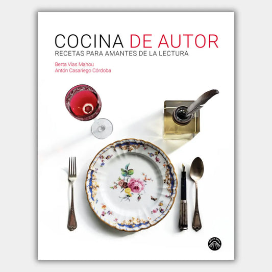 Cocina de autor. Recetas para amantes de la lectura