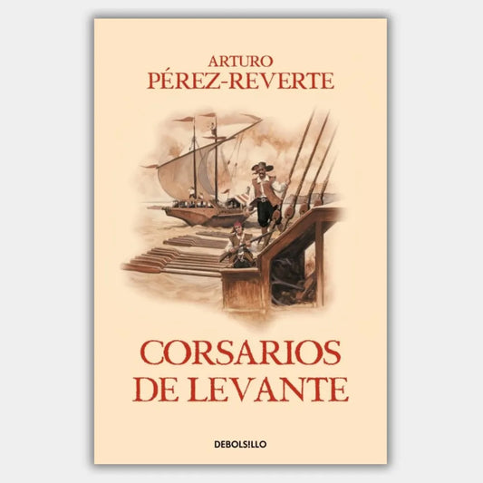 Corsarios de Levante (Las aventuras del capitán Alatriste 6) (+14 años)