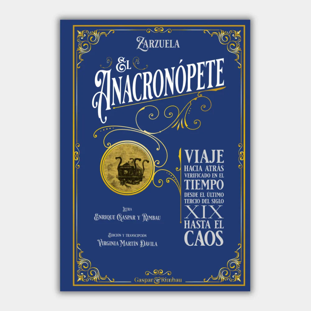 El Anacronópete. Zarzuela (con manuscrito original y estudio preliminar)