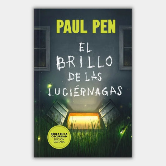 El brillo de las luciérnagas (Ed. Especial que brilla en la oscuridad)