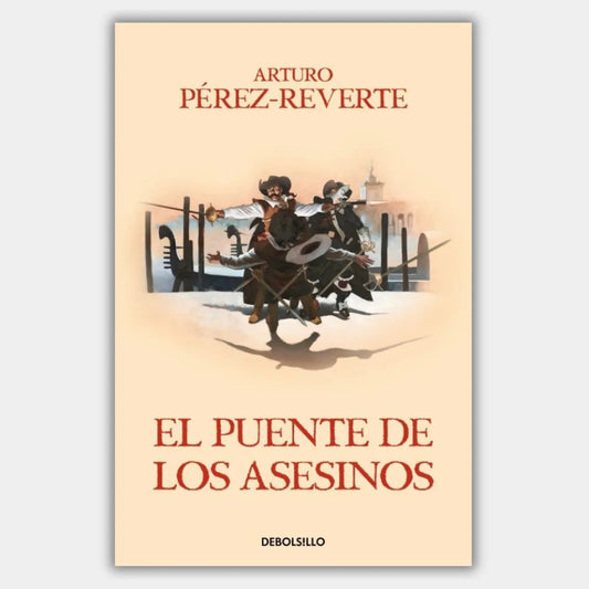 El puente de los asesinos (Las aventuras del capitán Alatriste 7) (+14 años)