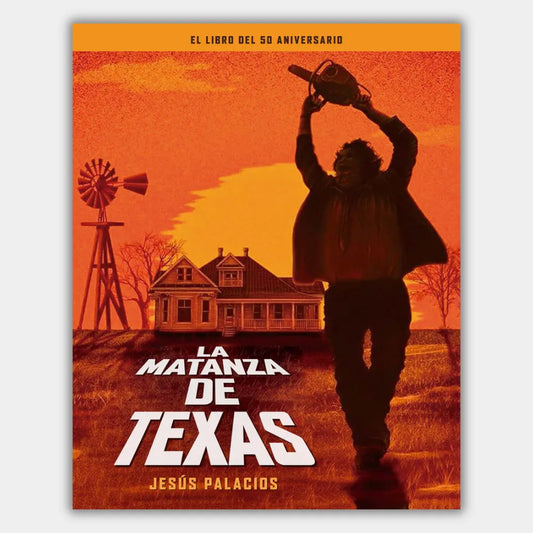 La matanza de Texas: El libro del 50 aniversario