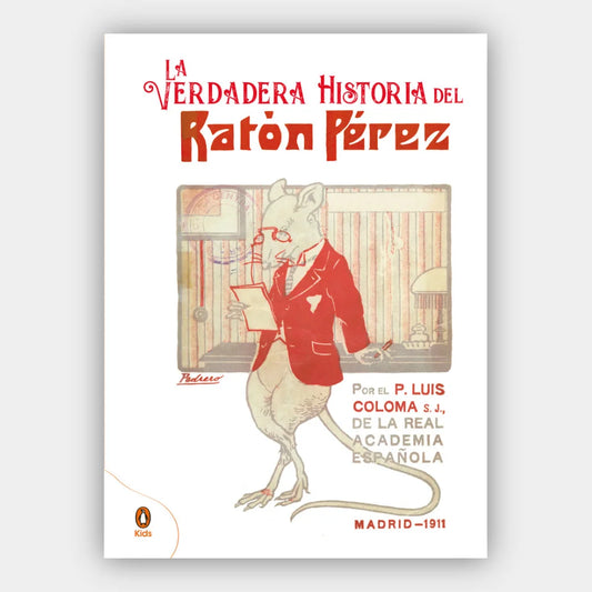 La verdadera historia del Ratón Pérez (Ilustrado) (+3 años)