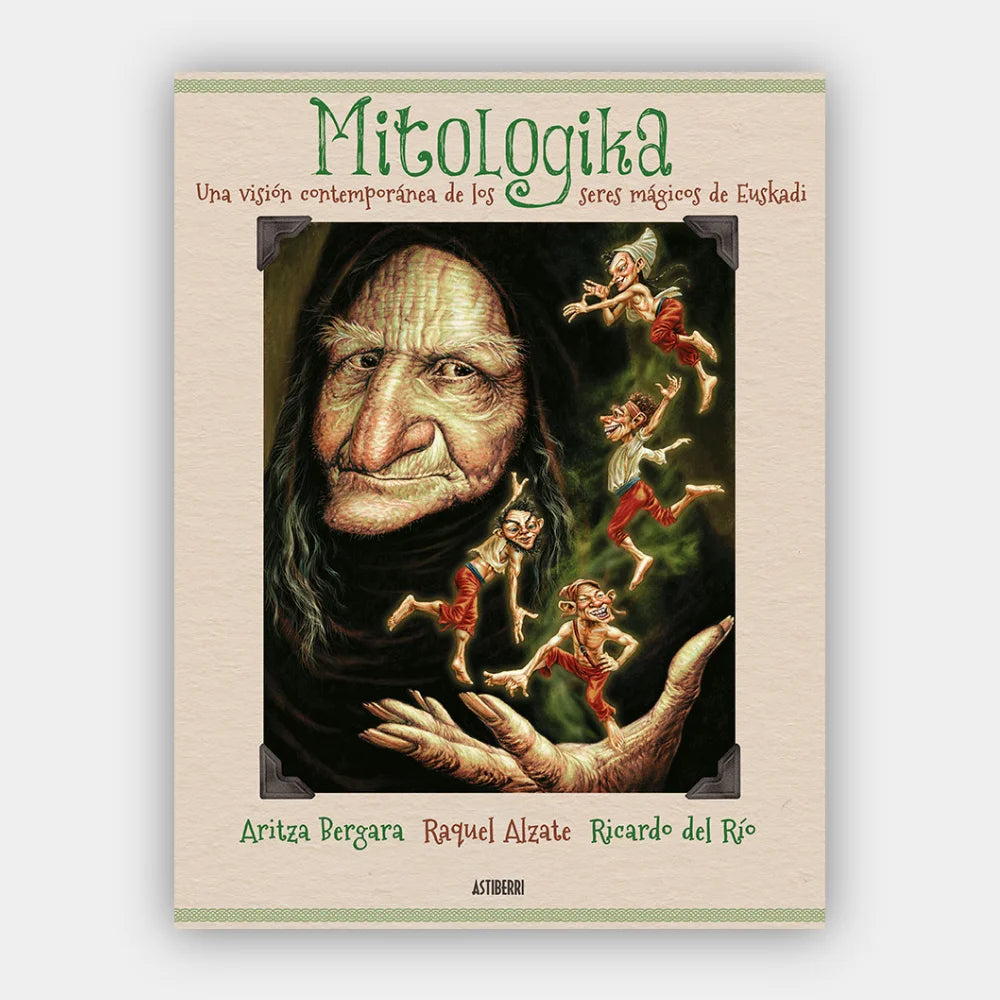 Mitologika. Una visión contemporánea de los seres mágicos de Euskadi (Ilustrado) (+16 años)