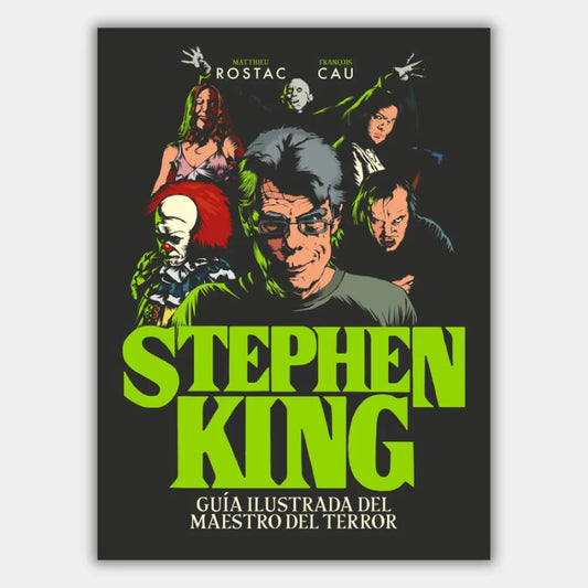 STEPHEN KING: Guía ilustrada del maestro del terror
