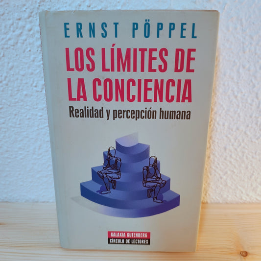 Los límites de la conciencia. Realidad y percepción humana 2ª mano