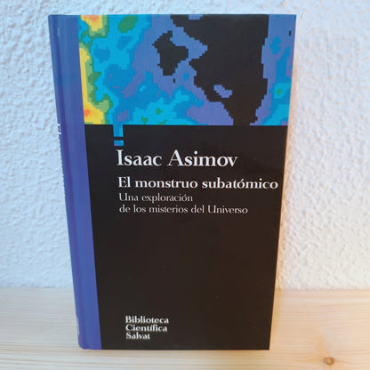 El monstruo subatómico. Una exploración de los misterios del Universo 2ª mano